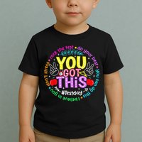 Test Day Rock The Test Teacher Testing Day You Got This Toddler T-Shirt