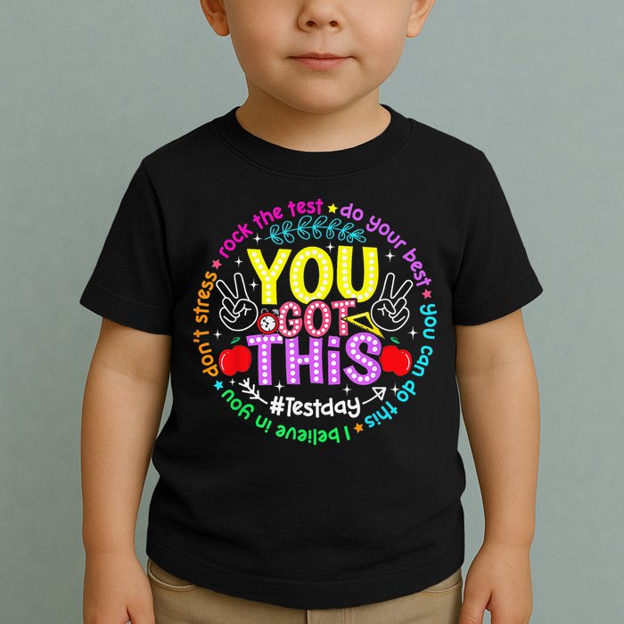 Test Day Rock The Test Teacher Testing Day You Got This Toddler T-Shirt