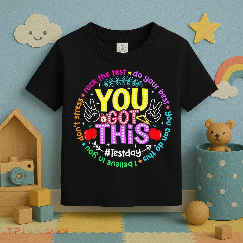 Test Day Rock The Test Teacher Testing Day You Got This Toddler T-Shirt