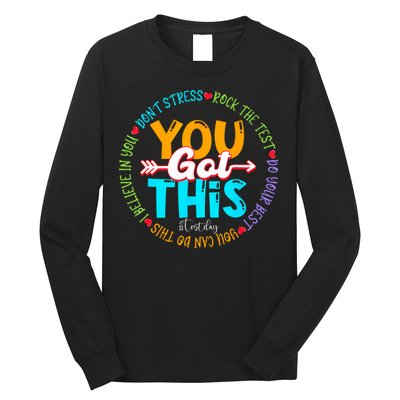 Test Day Rock The Test Teacher Testing Day You Got This Long Sleeve Shirt