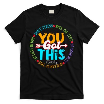 Test Day Rock The Test Teacher Testing Day You Got This T-Shirt