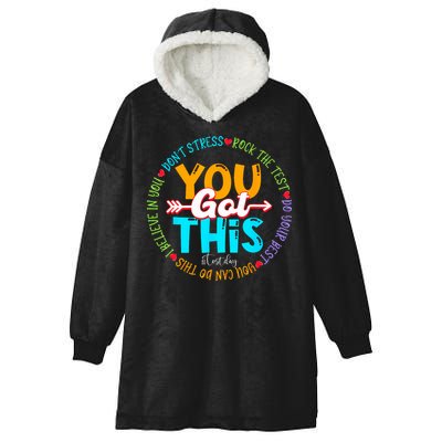 Test Day Rock The Test Teacher Testing Day You Got This Hooded Wearable Blanket