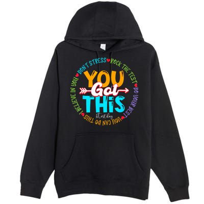 Test Day Rock The Test Teacher Testing Day You Got This Premium Pullover Hoodie