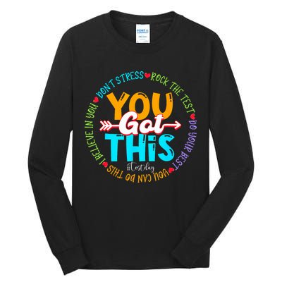 Test Day Rock The Test Teacher Testing Day You Got This Tall Long Sleeve T-Shirt