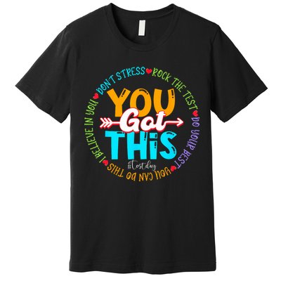 Test Day Rock The Test Teacher Testing Day You Got This Premium T-Shirt