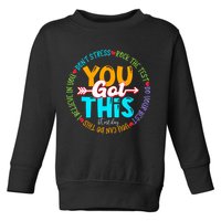 Test Day Rock The Test Teacher Testing Day You Got This Toddler Sweatshirt