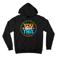 Test Day Rock The Test Teacher Testing Day You Got This Tall Hoodie