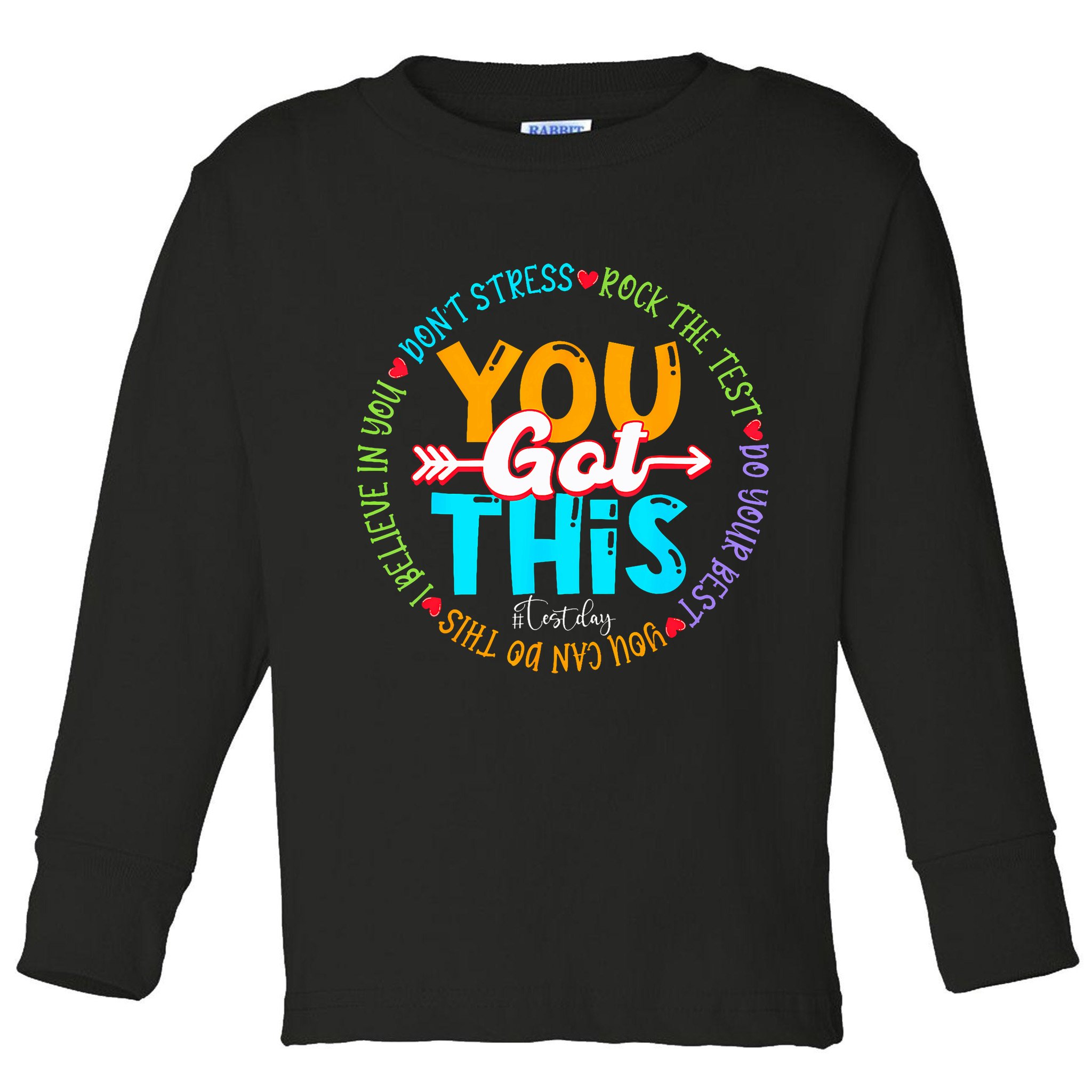 Test Day Rock The Test Teacher Testing Day You Got This Toddler Long Sleeve Shirt