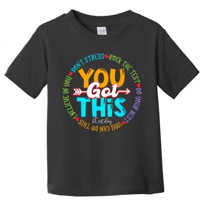 Test Day Rock The Test Teacher Testing Day You Got This Toddler T-Shirt