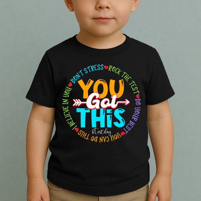 Test Day Rock The Test Teacher Testing Day You Got This Toddler T-Shirt