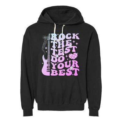 Test Day Rock The Test Do Your Best Testing Day Teacher Garment-Dyed Fleece Hoodie