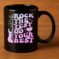 Test Day Rock The Test Do Your Best Testing Day Teacher 11oz C Handle Ceramic Mug