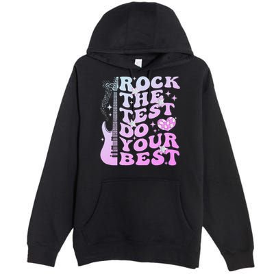 Test Day Rock The Test Do Your Best Testing Day Teacher Premium Pullover Hoodie