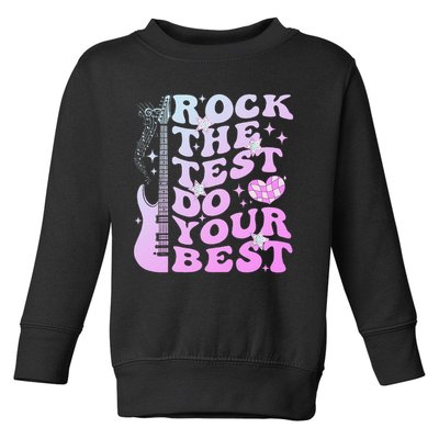 Test Day Rock The Test Do Your Best Testing Day Teacher Toddler Sweatshirt