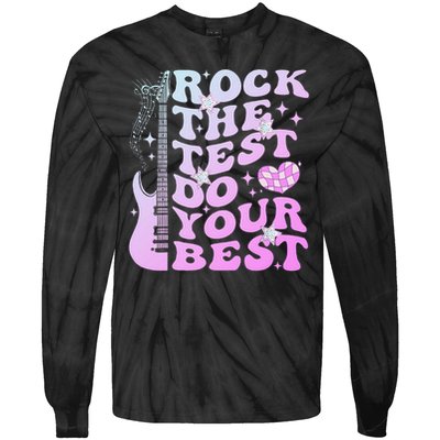 Test Day Rock The Test Do Your Best Testing Day Teacher Tie-Dye Long Sleeve Shirt