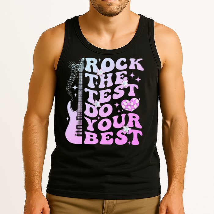 Test Day Rock The Test Do Your Best Testing Day Teacher Tank Top