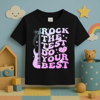 Test Day Rock The Test Do Your Best Testing Day Teacher Toddler T-Shirt