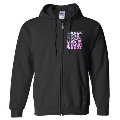 Test Day Rock The Test Do Your Best Testing Day Teacher Full Zip Hoodie