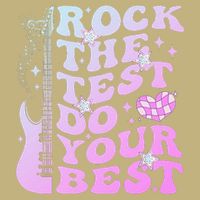 Test Day Rock The Test Do Your Best Testing Day Teacher Button