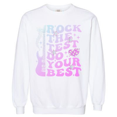 Test Day Rock The Test Do Your Best Testing Day Teacher Garment-Dyed Sweatshirt
