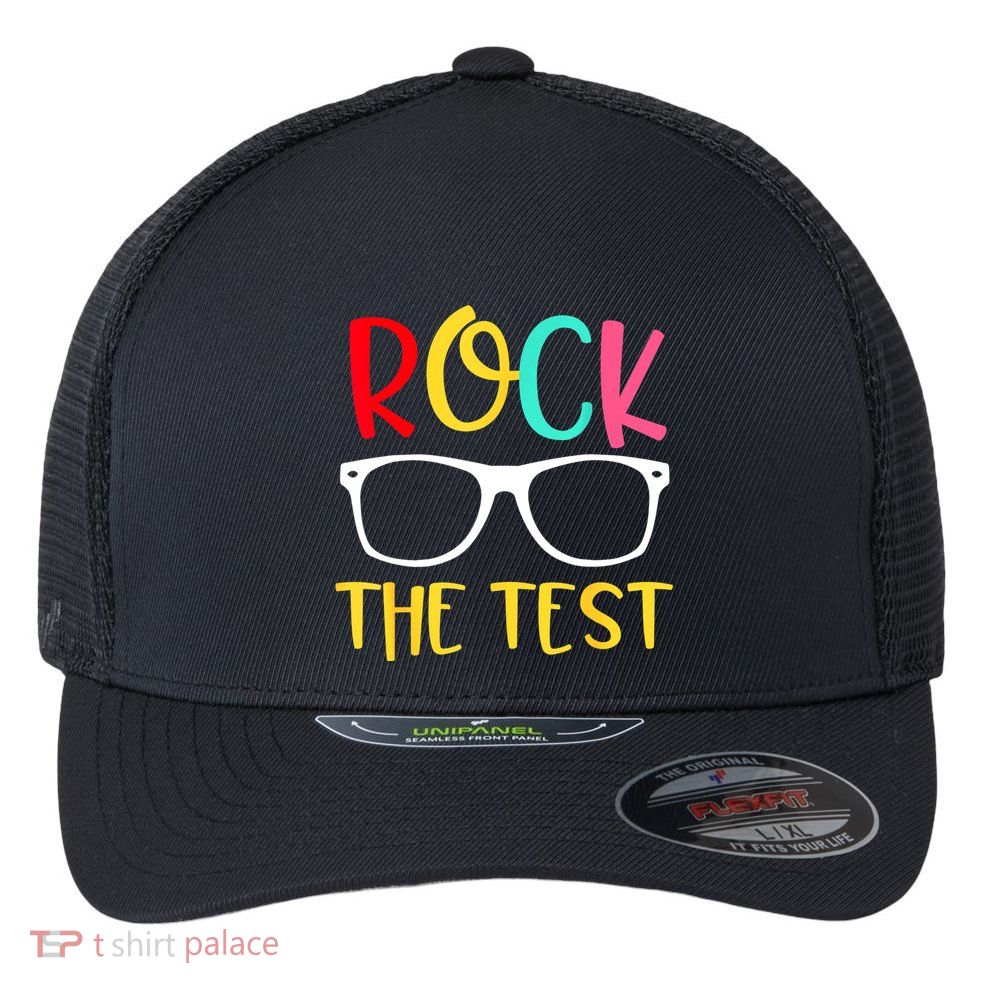 Test Day Rock The Test Teacher Testing D.ay Funny Teacher Flexfit Unipanel Trucker Cap