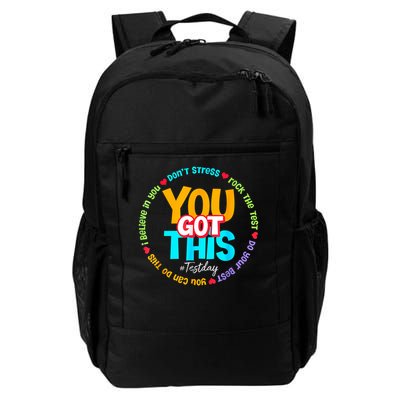 Test Day Rock The Test Testing Day You Got This Daily Commute Backpack
