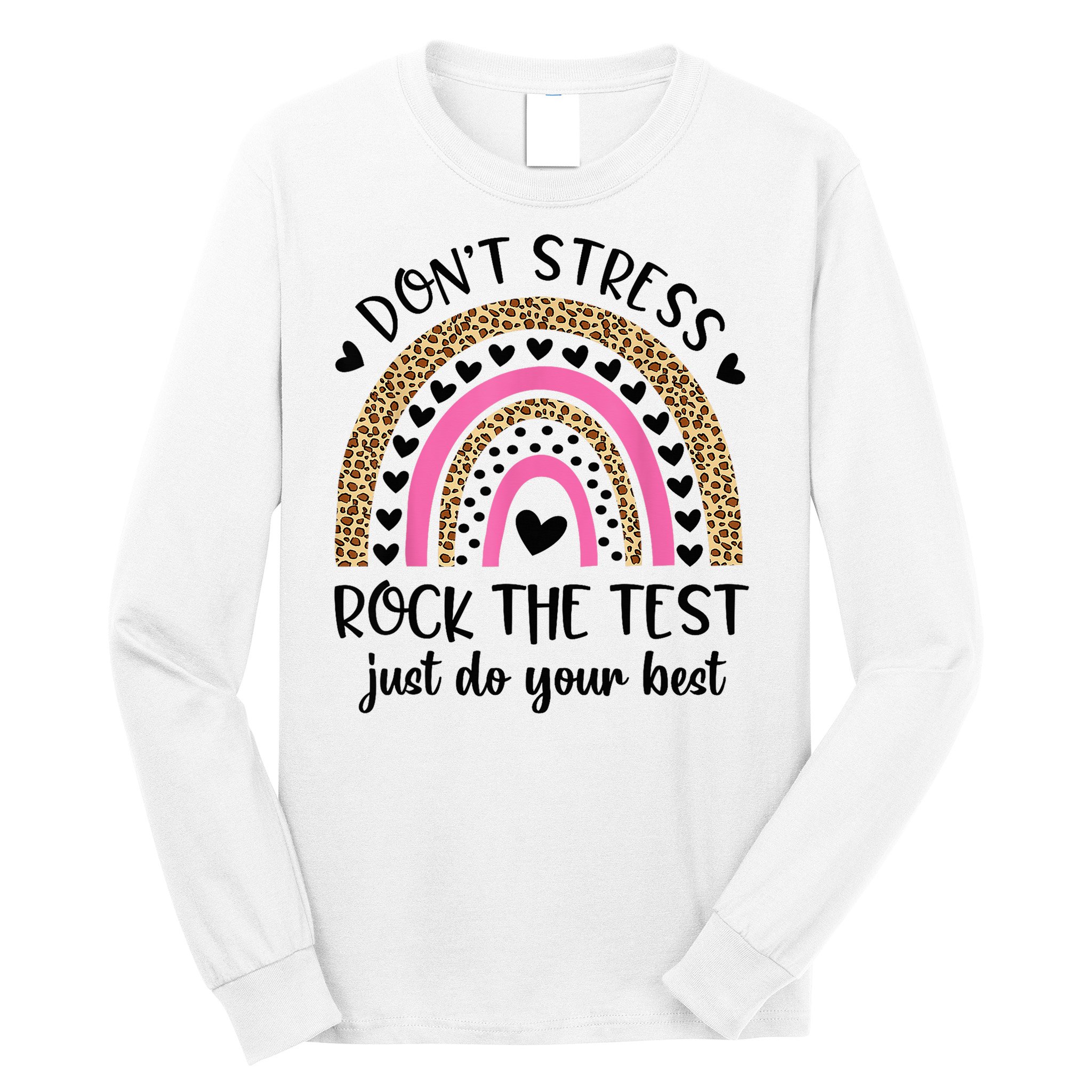 Test Day Rock The Test Rainbow Teacher Testing Day Long Sleeve Shirt