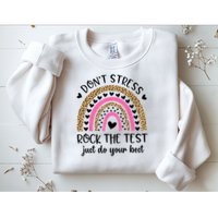 Test Day Rock The Test Rainbow Teacher Testing Day Sweatshirt