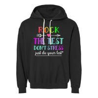 Test Day Rock The Test Teacher Testing Day Garment-Dyed Fleece Hoodie