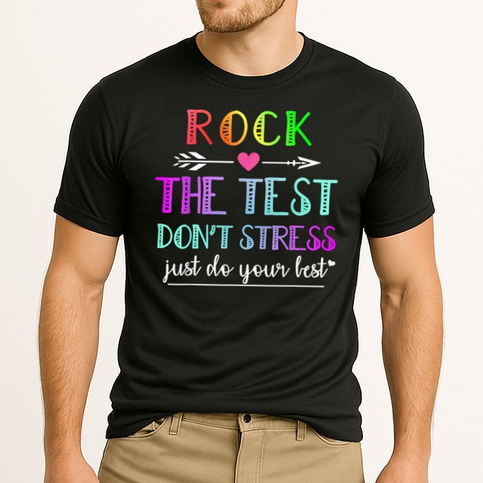 Test Day Rock The Test Teacher Testing Day Performance Shirt