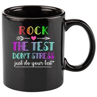 Test Day Rock The Test Teacher Testing Day 11oz C Handle Ceramic Mug