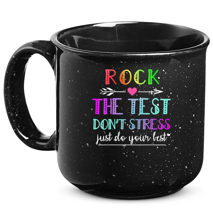 Test Day Rock The Test Teacher Testing Day 15oz Campfire Ceramic Mug