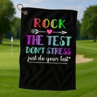 Test Day Rock The Test Teacher Testing Day Golf Towel