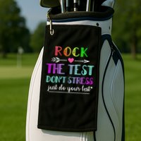Test Day Rock The Test Teacher Testing Day Golf Towel