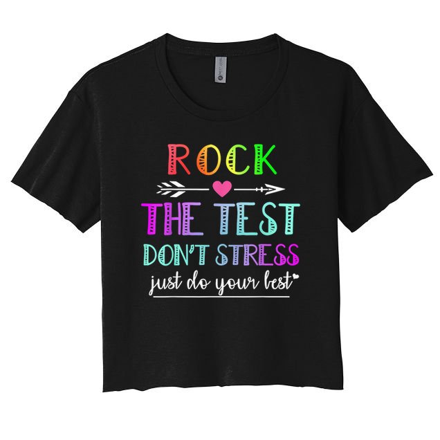 Test Day Rock The Test Teacher Testing Day Crop Top