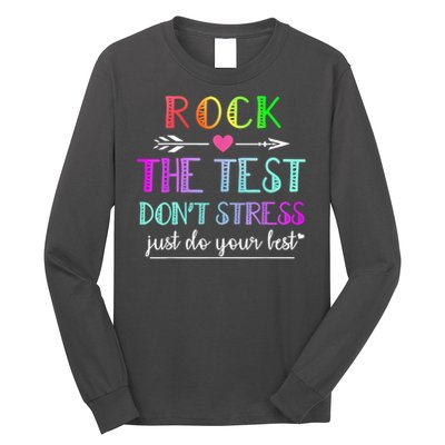Test Day Rock The Test Teacher Testing Day Long Sleeve Shirt