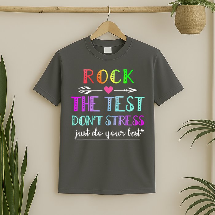 Test Day Rock The Test Teacher Testing Day T-Shirt