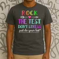 Test Day Rock The Test Teacher Testing Day T-Shirt