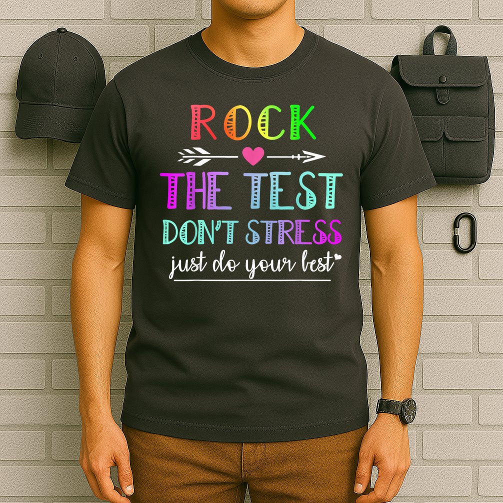 Test Day Rock The Test Teacher Testing Day T-Shirt