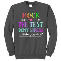 Test Day Rock The Test Teacher Testing Day Tall Sweatshirt