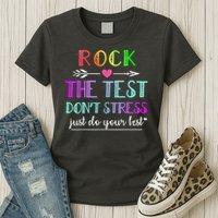 Test Day Rock The Test Teacher Testing Day Womens T-Shirt