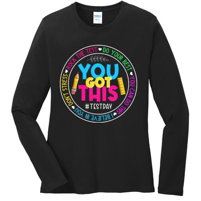 Test Day Rock The Test Teacher Testing Day You Got This Ladies Long Sleeve Shirt