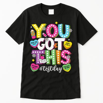 Test Day Rock The Test You Got This Teacher Test Testing Tall T-Shirt
