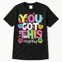 Test Day Rock The Test You Got This Teacher Test Testing Tall T-Shirt