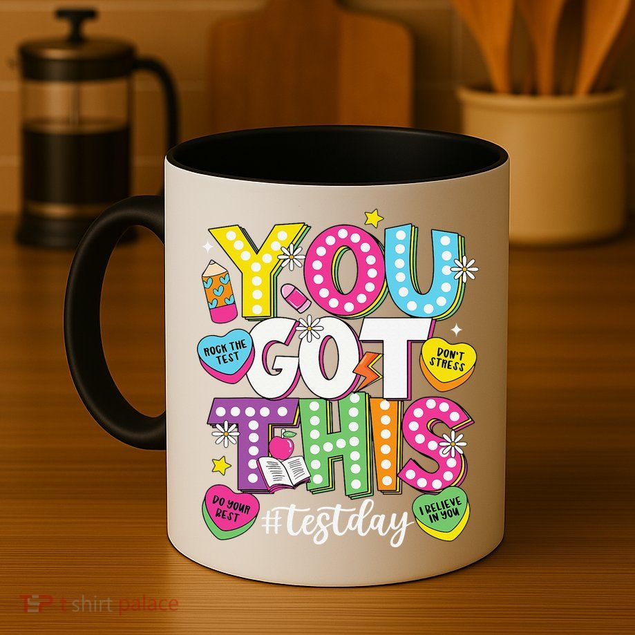 Test Day Rock The Test You Got This Teacher Test Testing Mug