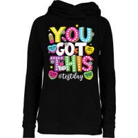 Test Day Rock The Test You Got This Teacher Test Testing Womens Funnel Neck Pullover Hood