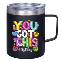 Test Day Rock The Test You Got This Teacher Test Testing 12oz Stainless Steel Coffee Mug