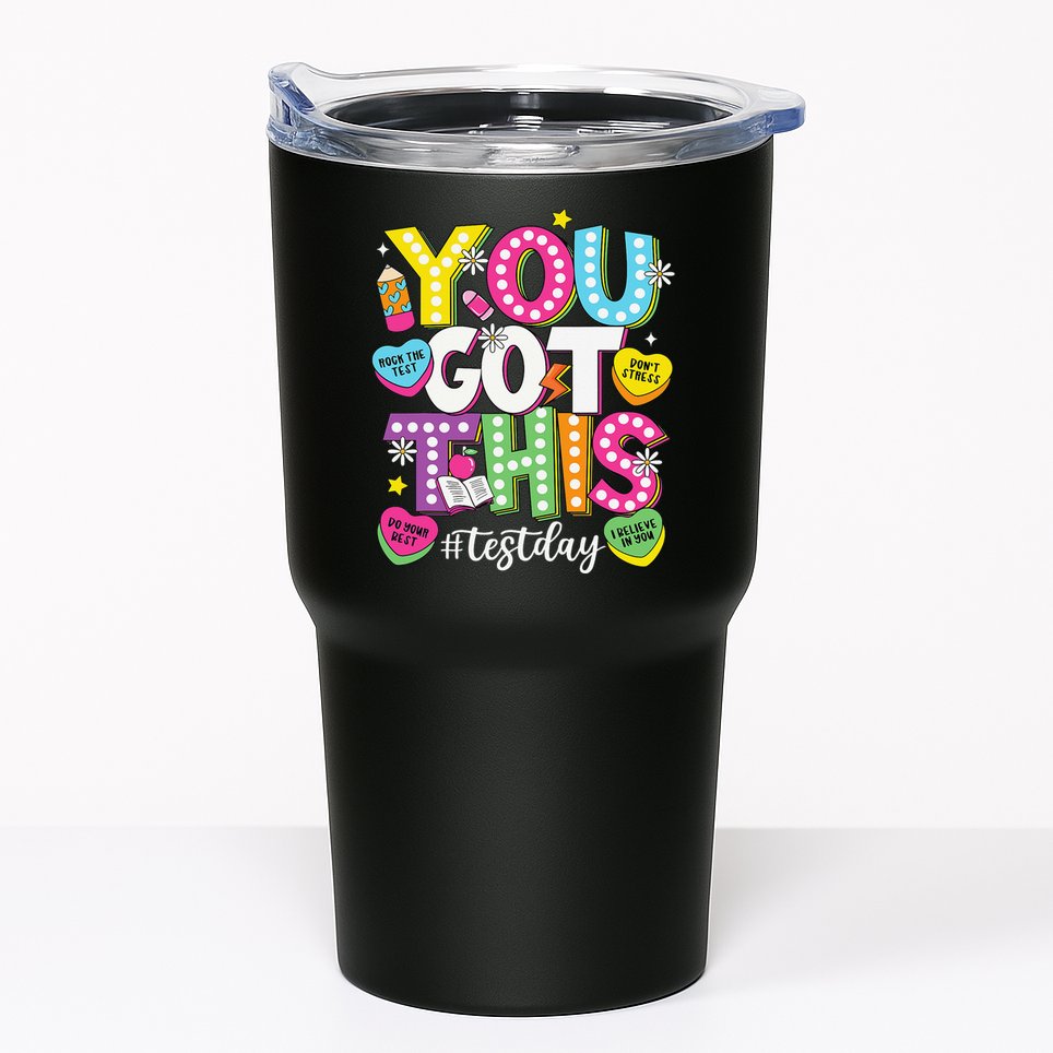 Test Day Rock The Test You Got This Teacher Test Testing Tumbler