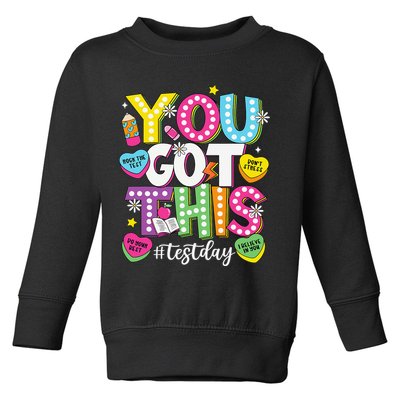 Test Day Rock The Test You Got This Teacher Test Testing Toddler Sweatshirt