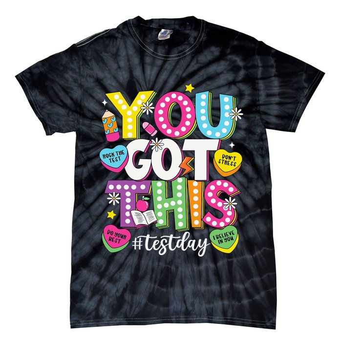 Test Day Rock The Test You Got This Teacher Test Testing Tie-Dye T-Shirt